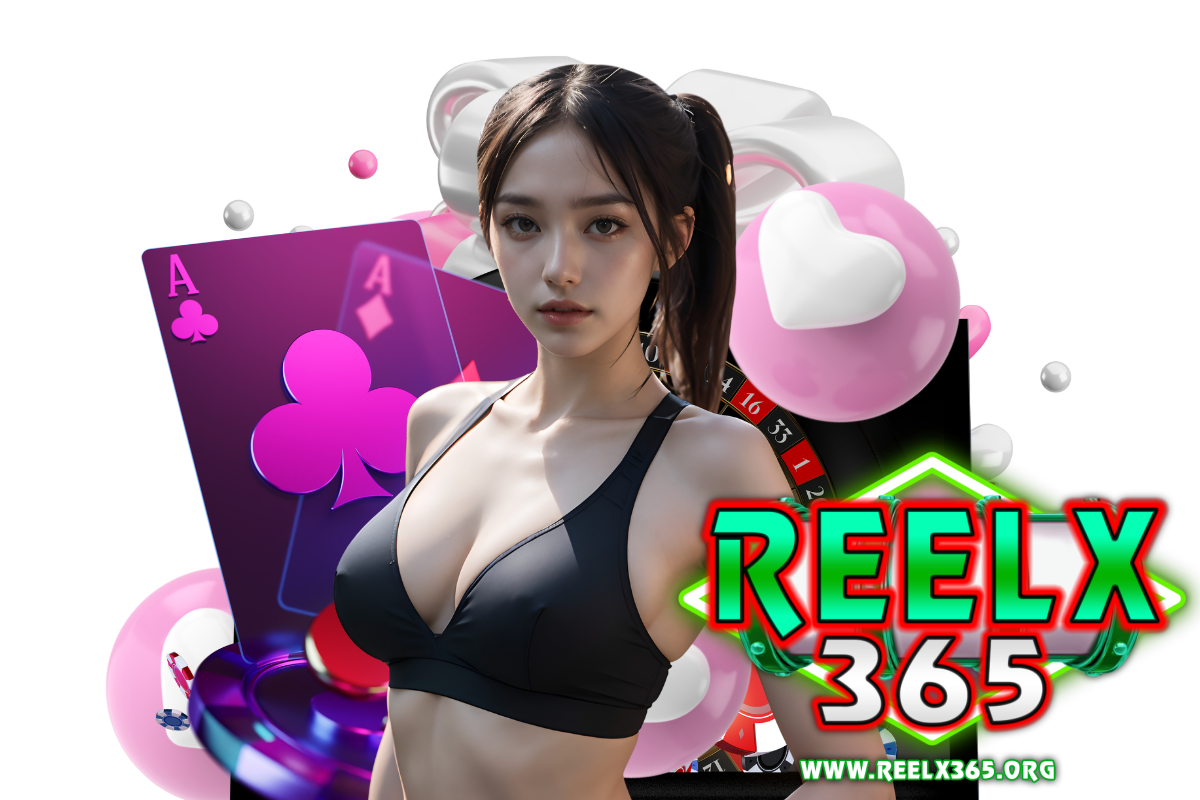 reelx365 สล็อต